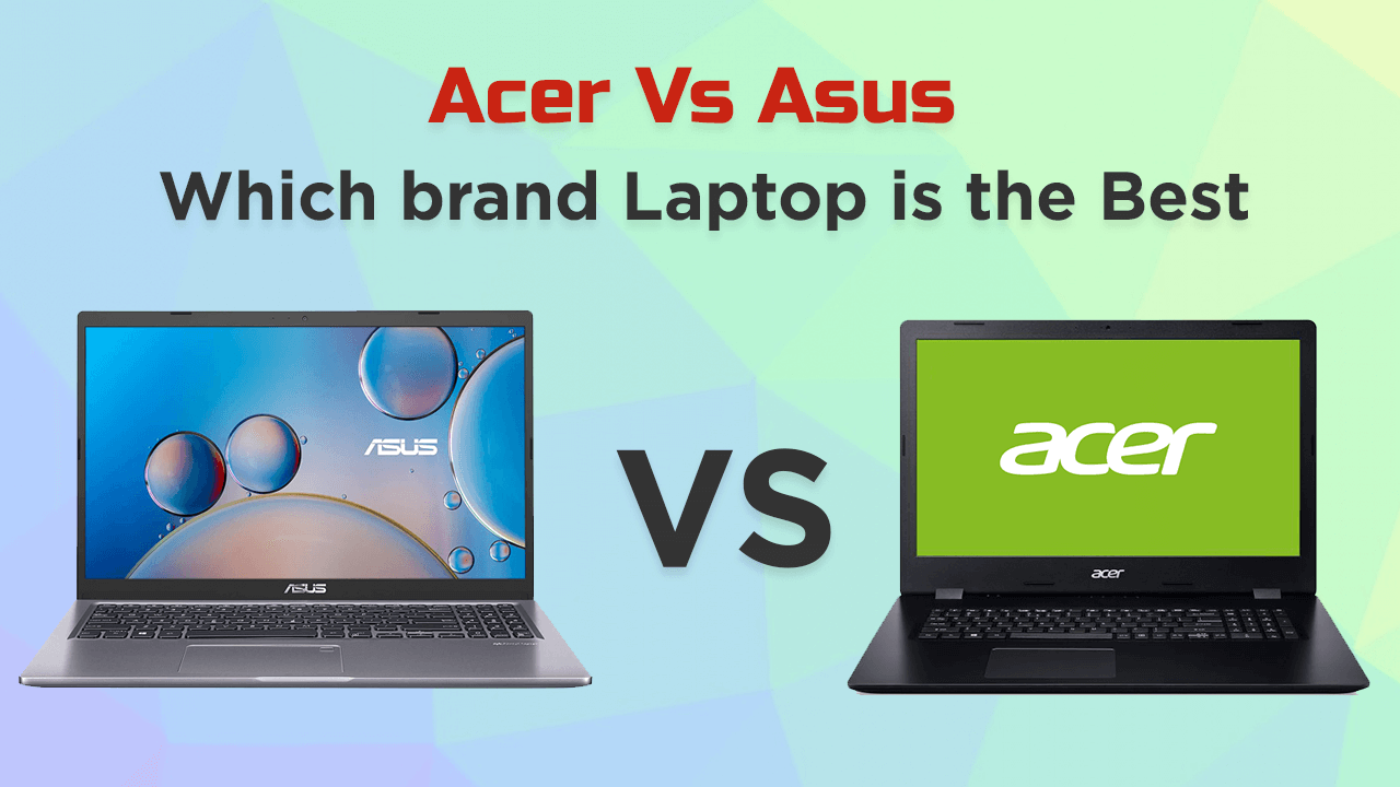 Acer vs Asus